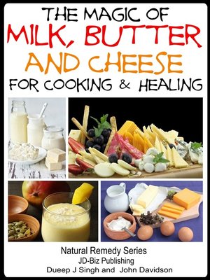 cover image of The Magic of Milk, Butter and Cheese For Healing and Cooking
